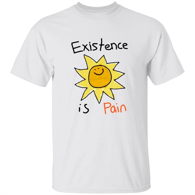 Cool Shirtz Existence Is Pain Shirt
