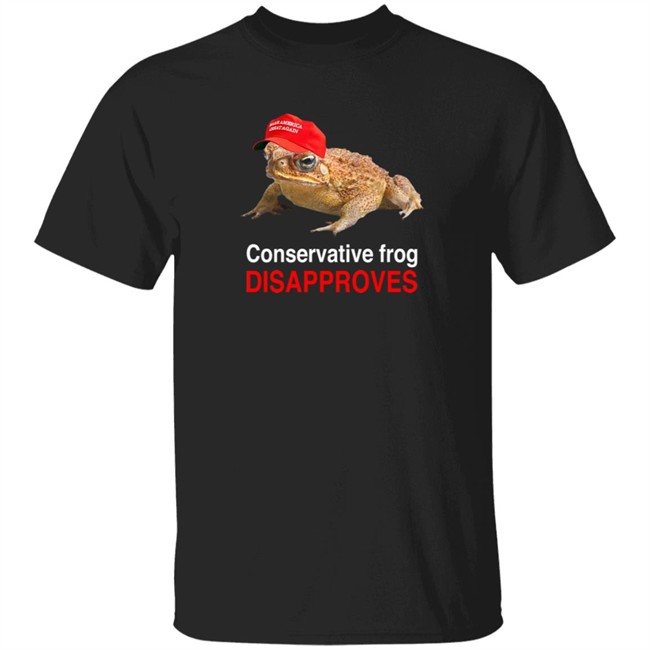 Conservative Frog Disapproves T Shirt McNasty