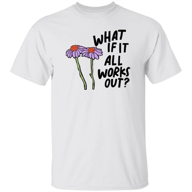Selfcare Is For Everyone Store What If It All Works Out Shirt Lucy Kalanithi