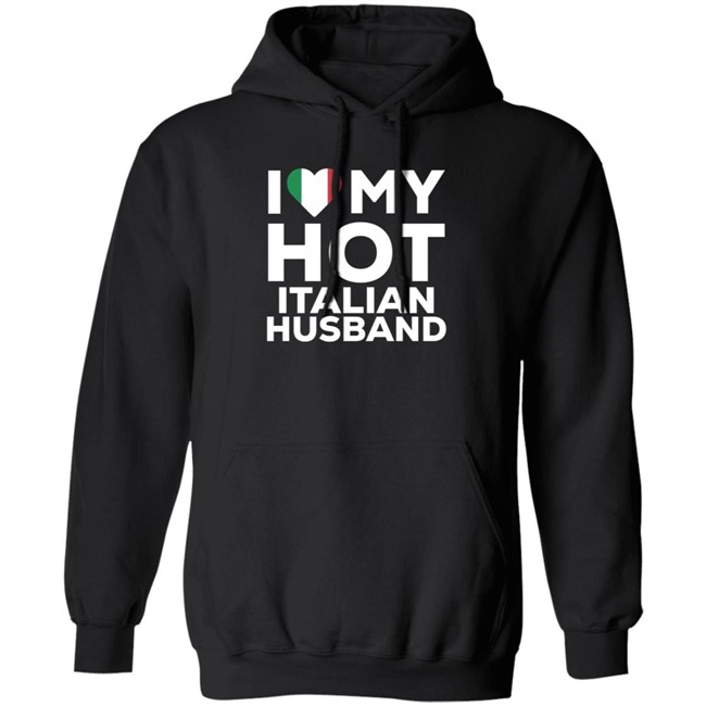 I Love My Hot Italian Husband Shirt I Love My Hot Italian Husband Shirt