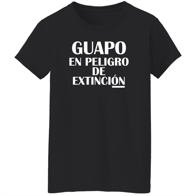 Guapo En Peligro De Extincion T Shirt Corridos Bandas Guapo En Peligro De Extincion T Shirt Corridos Bandas