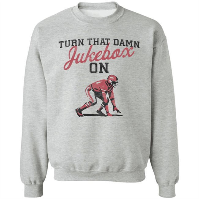 Turn That Damn Jukebox On Shirts Arkansas Razorbacks Football T Shirt Turn That Damn Jukebox On Shirts Arkansas Razorbacks Football T Shirt