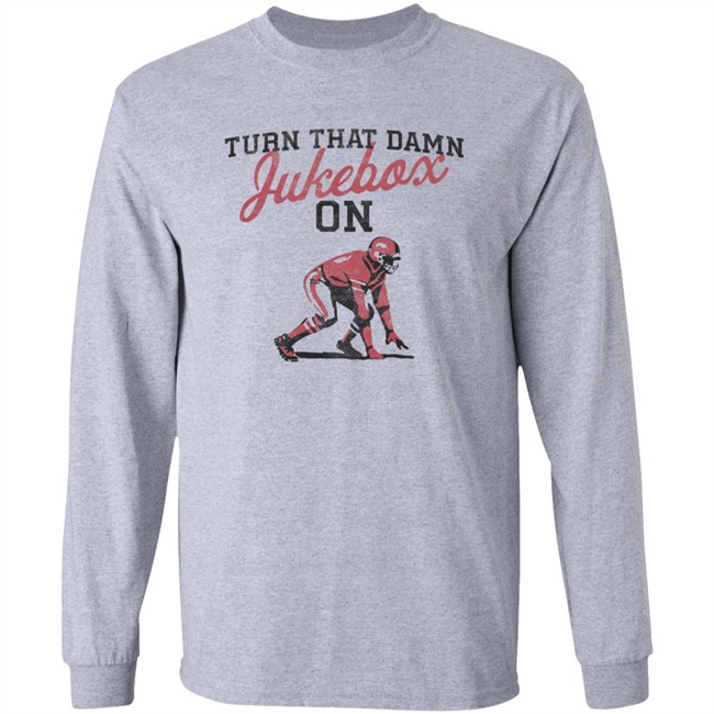 Turn That Damn Jukebox On Shirts Arkansas Razorbacks Football T Shirt Turn That Damn Jukebox On Shirts Arkansas Razorbacks Football T Shirt