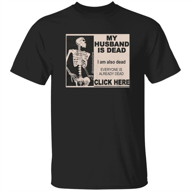 Da Share Zone Store Nigga Mortis My Husband Is Dead Shirt