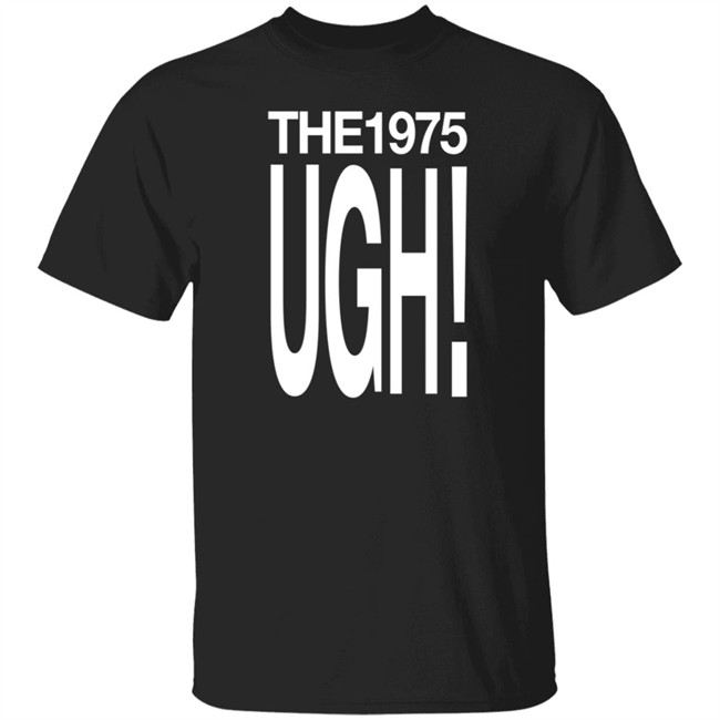The 975 Merch Ugh Shirt