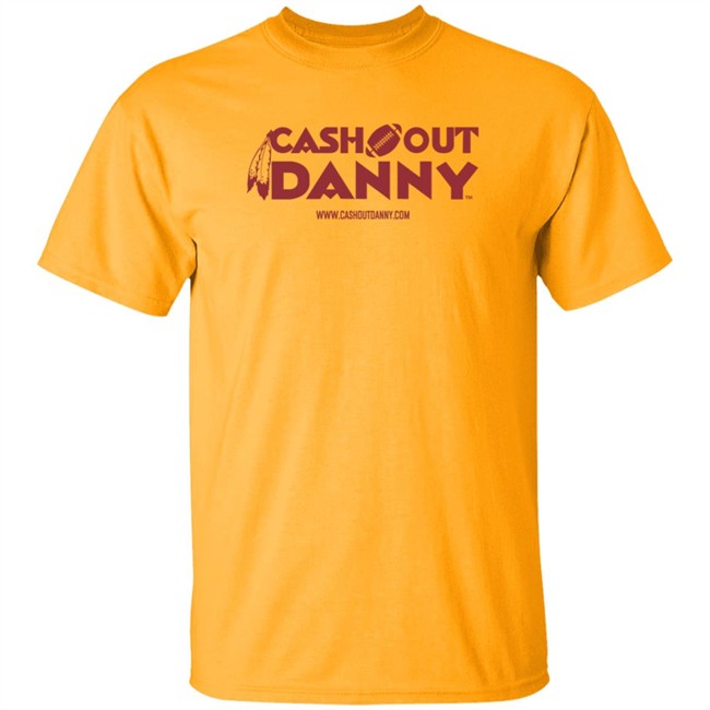 Cash Out Danny Merch T Shirt Sell The Team Dan Snyder