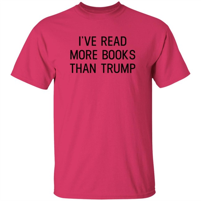 I've Read More Books Than Trump T Shirt Jonathan Jbm32753