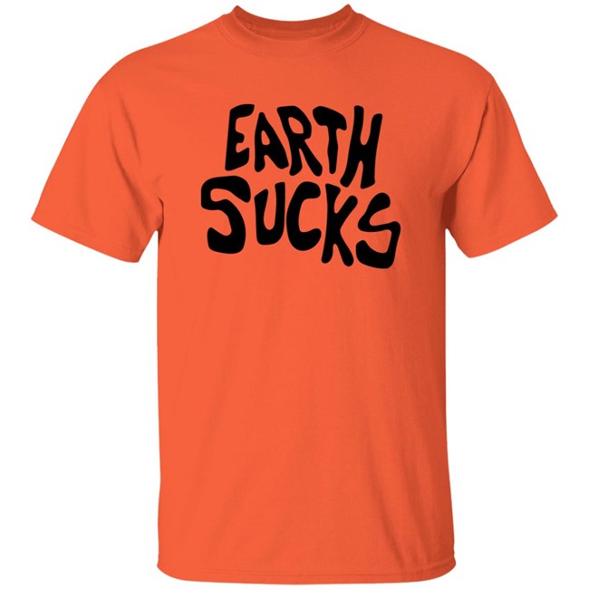 Earth Sucks Shirt