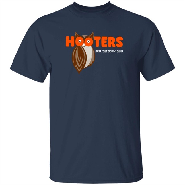 Cristian Javier Shirts Hooters Pasa Get Down Dena Shirt Hooters Merch