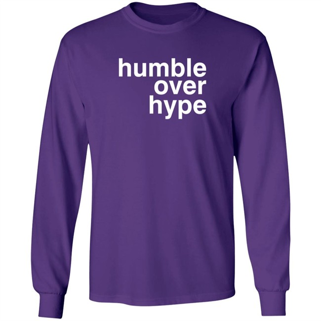 Justin Jefferson Shirts Humble Over Hype Long Sleeve Shirt