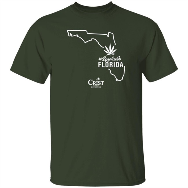 Charlie Crist Store Legalizeit Florida Crist For Governor Shirt