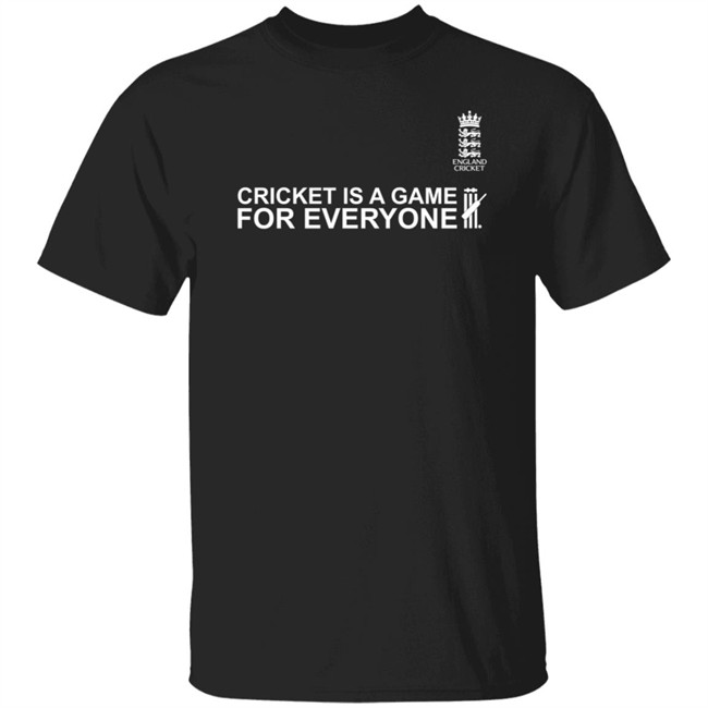 Cricket Is A Game For Everyone T Shirt England Cricket Shirts