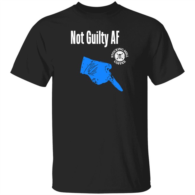 Stocking Mill Coffee Store Not Guilty Af Shirt