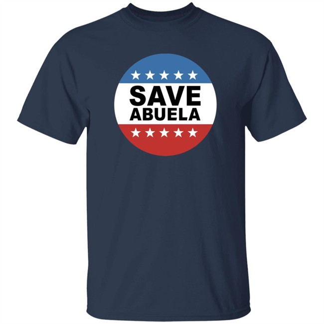 Daily Wire Merch Save Abuela T Shirt Matt Walsh