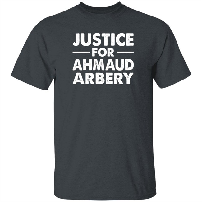 Justice For Ahmaud Arbery Shirt Justice For Ahmaud Arbery Shirt