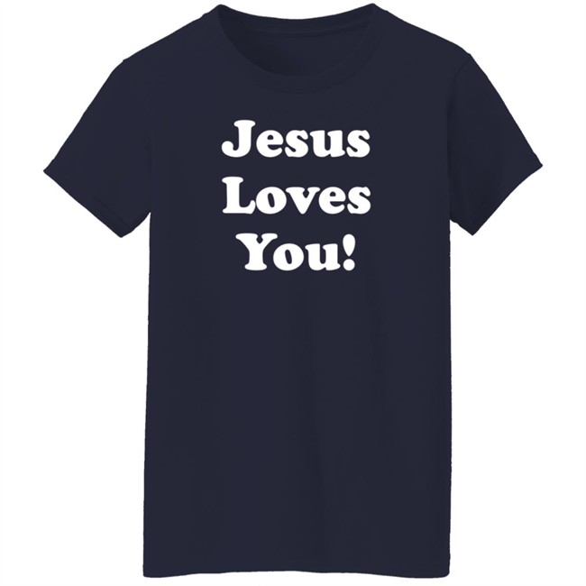 Chris Pratt Jesus Loves You Shirt A-List Actor Chris Pratt Jesus Loves You Shirt A-List Actor