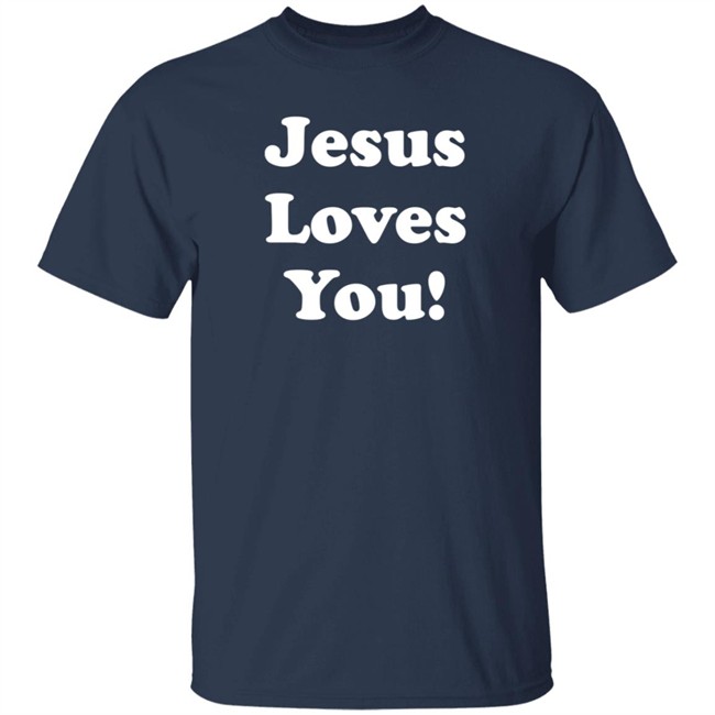 Chris Pratt Jesus Loves You Shirt A-List Actor
