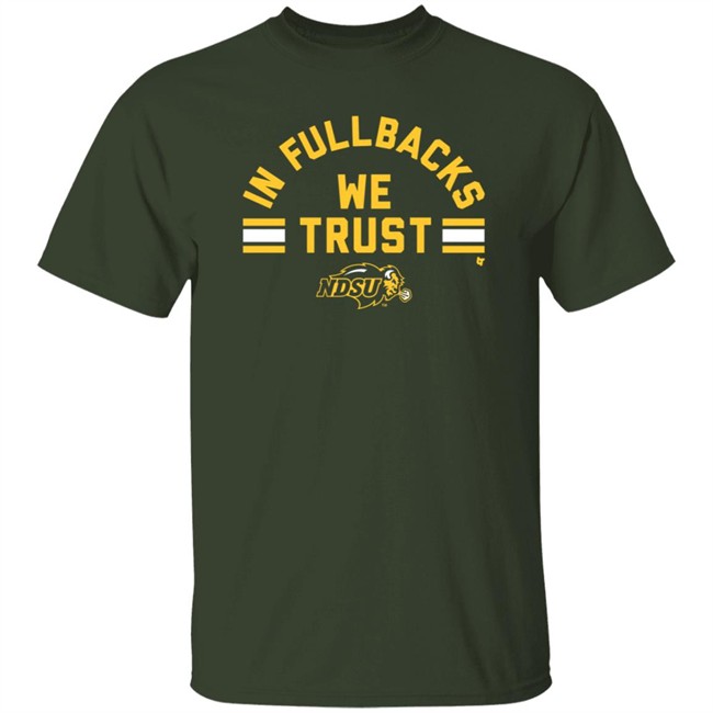 BreakingT NDSU In Fullbacks We Trust T Shirt