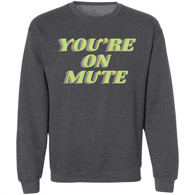 Barstool Sports Store Merch You're On Mute Crewneck Sweatshirt