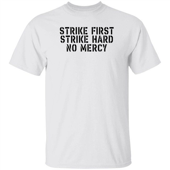 Strike First Strike Hard No Mercy Cobra Kai Shirt